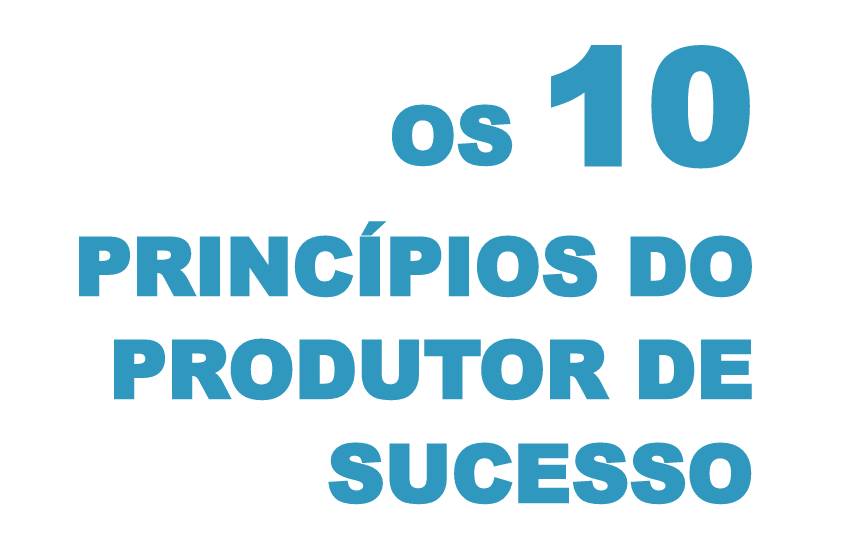 10 princípios do produtor de sucesso: e-book grátis princípios do produtor de sucesso - 10 princípios do produtor de sucesso: e-book grátis