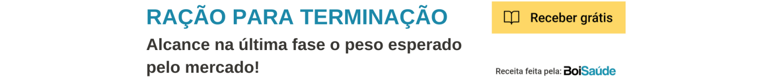 Melhor estratégia nutricional para terminação de bovinos de corte Ração para Terminação - Melhor estratégia nutricional para terminação de bovinos de corte